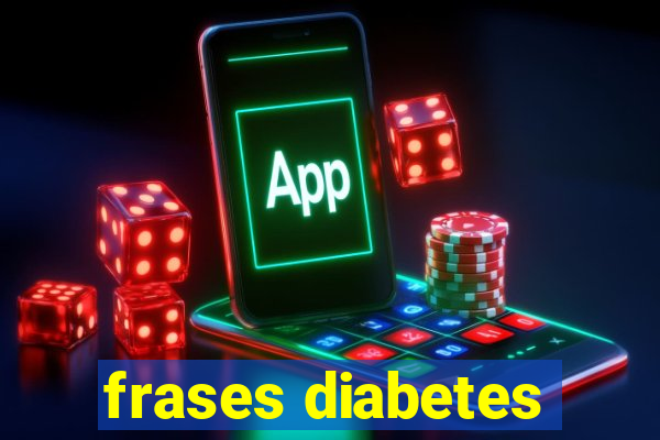 frases diabetes